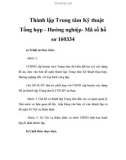 Thành lập Trung tâm Kỹ thuật Tổng hợp - Hướng nghiệp- Mã số hồ sơ 160334