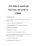 Xác nhận là người gốc Việt Nam, mã số hồ sơ 170684