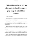 Thông báo chuyển vụ việc trợ giúp pháp lý cho đối tượng trợ giúp pháp lý, mã số hồ sơ 015350