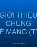 Bài giảng Giới thiệu chung về mạng (tt) - GV. Lê Bá Thi