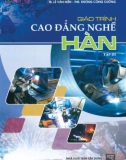 Giáo trình Cao đẳng nghề Hàn (Tập 3): Phần 1