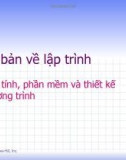 Bài giảng Cơ bản về lập trình: Máy tính, phần mềm và thiết kế chương trình