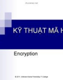 Bài giảng Kỹ thuật mã hóa (Encryption)