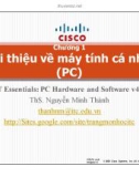 Bài giảng IT Essentials: PC Hardware and Software v4.0: Chương 1 - ThS. Nguyễn Minh Thành