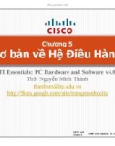 Bài giảng IT Essentials: PC Hardware and Software v4.0: Chương 5 - ThS. Nguyễn Minh Thành