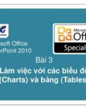 Bài giảng Microsoft office PowerPoint 2010 - Bài 3: Làm việc với các biểu đồ (Charts) và các bảng (Tables)