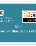 Bài giảng Microsoft office PowerPoint 2010 - Bài 4: Làm việc với IIIusstrations và media