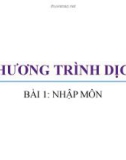 Bài giảng Chương trình dịch - Bài 1: Nhập môn