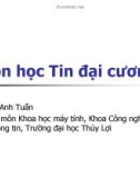 Bài giảng môn học Tin đại cương: Bài 2 - Lý Anh Tuấn