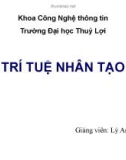 Bài giảng Trí tuệ nhân tạo: Chương 1 - Lý Anh Tuấn