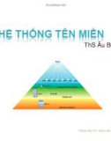 Bài giảng Mạng máy tính nâng cao - Chương 7: Hệ thống tên miền