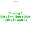 Kiến trúc máy tính PHẦN II HỢP NGỮ - Chương 6 NHÓM LỆNH TÍNH TOÁN SỐ HỌC VÀ LUẬN LÝ