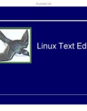 Bài giảng Tổng quan về Linux - Chương 3: Linux text editor