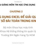 Bài giảng môn Tin học ứng dụng: Chương 2 - ĐH Ngân hàng TP.HCM