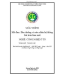 Giáo trình Bảo dưỡng và sửa chữa hệ thống bôi trơn làm mát (Nghề: Công nghệ ô tô - Trung cấp) - Trường Cao đẳng Cơ giới (2022)