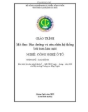 Giáo trình Bảo dưỡng và sửa chữa hệ thống bôi trơn làm mát (Nghề: Công nghệ ô tô - Cao đẳng) - Trường Cao đẳng Cơ giới (2022)