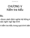 Bài giảng Chương trình dịch - Chương 5: Kiểm tra kiểu