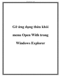 Gỡ ứng dụng thừa khỏi menu Open With trong Windows Explorer