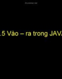 CÔNG NGHỆ JAVA ( Nguyễn Hữu Nghĩa ) - 2.5 Vào – ra trong JAVA