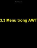 CÔNG NGHỆ JAVA ( Nguyễn Hữu Nghĩa ) - 3.3 Menu trong AWT