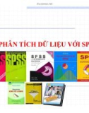 Bài giảng Phân tích dữ liệu với SPSS: Chương 1 – Nguyễn Văn Vũ An (ĐH Trà Vinh)