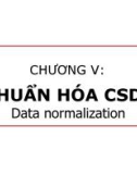 Bài giảng Lý thuyết cơ sở dữ liệu - Chương 5: Chuẩn hóa cơ sở dữ liệu (Data normalization)