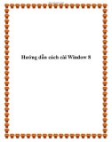 Hướng dẫn cách cài Window 8