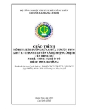 Giáo trình Bảo dưỡng sửa chữa cơ cấu trục khuỷu-thanh truyền và bộ phận cố định của động cơ (Nghề: Công nghệ ô tô - Cao đẳng) - Trường Cao đẳng Cơ giới (2019)