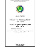 Giáo trình Sửa chữa máy phân ly dầu-nước (Nghề: Sửa chữa động cơ tàu thuỷ - Trung cấp) - Trường Cao đẳng Cơ giới (2022)