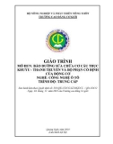 Giáo trình Bảo dưỡng và sửa chữa cơ cấu trục khuỷu-thanh truyền và bộ phận cố định của động cơ (Nghề: Công nghệ ô tô - Trung cấp) - Trường Cao đẳng Cơ giới (2019)