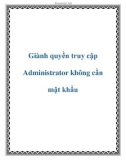 Giành quyền truy cập Administrator không cần bảo mật và mật khẩu