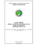 Giáo trình Kỹ thuật hàn hồ quang tay (Nghề: Cốt thép hàn - Trung cấp) - Trường Cao đẳng Cơ giới (2022)