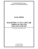 Giáo trình Bảo dưỡng và sửa chữa hệ thống di chuyển (Nghề: Công nghệ ôtô) - Trường Cao đẳng Hàng hải II