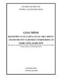 Giáo trình Bảo dưỡng và sửa chữa cơ cấu trục khuỷu - thanh truyền và bộ phận cố định động cơ (Nghề: Công nghệ ôtô) - Trường Cao đẳng Hàng hải II