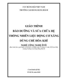 Giáo trình Bảo dưỡng và sửa chữa hệ thống nhiên liệu động cơ xăng dùng chế hòa khí (Nghề: Công nghệ ôtô) - Trường Cao đẳng Hàng hải II