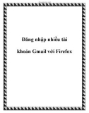 Đăng nhập nhiều tài khoản Gmail với Firefox