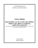 Giáo trình Bảo dưỡng và sửa chữa hệ thống nhiên liệu động cơ diesel (Nghề: Công nghệ ôtô) - Trường Cao đẳng Hàng hải II