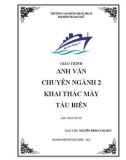 Giáo trình Anh văn chuyên ngành 2 (Ngành: Khai thác máy tàu biển) - Trường Cao đẳng Hàng hải II