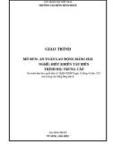 Giáo trình An toàn lao động hàng hải (Nghề: Điều khiển tàu biển - Trình độ: Trung cấp) - Trường Cao đẳng Hàng hải II