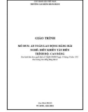 Giáo trình An toàn lao động hàng hải (Nghề: Điều khiển tàu biển - Trình độ: Cao đẳng) - Trường Cao đẳng Hàng hải II