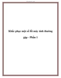 Khắc phục một số lỗi máy tính thường gặp - Phần 1