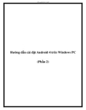 Hướng dẫn cài đặt Android 4 trên Windows PC (Phần 2)