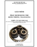 Giáo trình Phay bánh răng trụ, răng thẳng, thanh răng (Nghề: Cắt gọt kim loại) - Trường Cao đẳng Hàng hải II