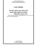 Giáo trình Pháp luật hàng hải (Nghề: Điều khiển tàu biển - Trình độ: Trung cấp) - Trường Cao đẳng Hàng hải II