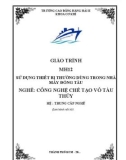 Giáo trình Sử dụng thiết bị thường dùng trong nhà máy đóng tàu (Nghề: Công nghệ chế tạo vỏ tàu thủy - Hệ: Trung cấp nghề) - Trường Cao đẳng Hàng hải II