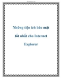 Những tiện ích bảo mật tốt nhất cho Internet Explorer