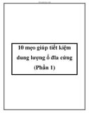 10 mẹo giúp tiết kiệm dung lượng ổ đĩa cứng