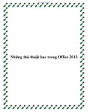 Những thủ thuật hay trong Office 2013