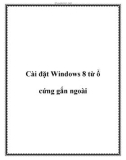 Cách cài đặt Windows 8 từ ổ cứng gắn ngoài