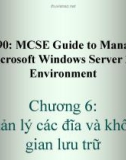 Bài giảng 70-290: MCSE Guide to Managing a Microsoft Windows Server 2003 Environment: Chương 6 - ThS. Trần Bá Nhiệm (Biên soạn)